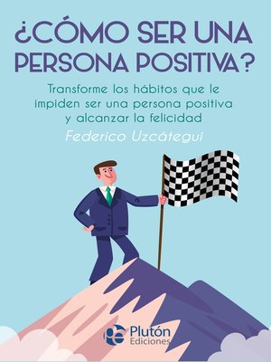 cover image of ¿Cómo ser una persona positiva?